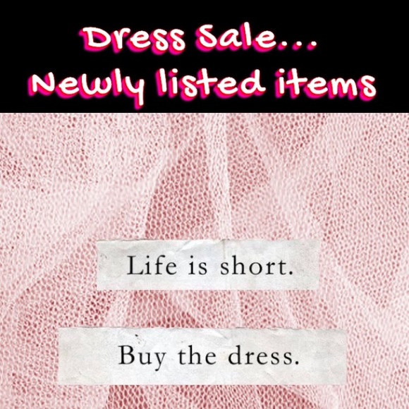 DRESSES! DRESSES! DRESSES!
